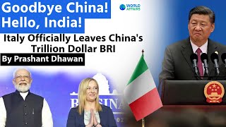 Italy Officially Leaves Chinas Trillion Dollar BRI  Goodbye China and Hello India [upl. by Nairadas941]