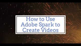 How to Use Adobe Spark to Create a Video [upl. by Gonagle]