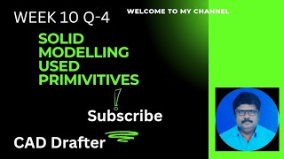 SOLID MODELLING USED PRIMITIVES In Auto Cad 3D Model Week10 Q 4 Solution [upl. by Ahseal]