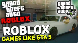 7 Best Roblox Games Like GTA 5 [upl. by Alilad]