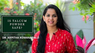 Is talcum powder safe  Dr Arpitha Komanapalli [upl. by Ahsiruam]