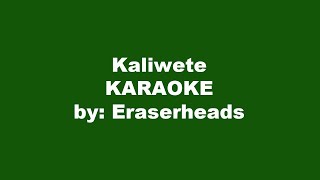 Eraserheads Kaliwete Karaoke [upl. by Refenej]