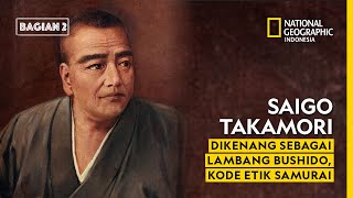 Kisah Hidup Saigo Takamori Samurai Terakhir di Kekaisaran Jepang Bagian 2 [upl. by Wearing]