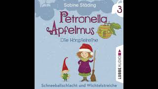 Petronella Apfelmus  Teil 3 Schneeballschlacht und Wichtelstreiche [upl. by Arraic]