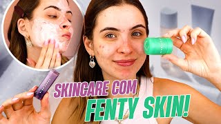 TESTANDO PRODUTOS DE SKINCARE FENTY SKIN EM PELE ACNEICA  FERNANDA TUMAS [upl. by Jaret]