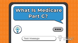 What Is Medicare Part C Medicare Advantage [upl. by Sapers]