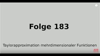 Taylorpolynome mehrdimensionaler Funktionen Lagrangesches Restglied Folge 183 [upl. by Nissy515]