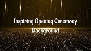 Inspiring Opening Ceremony Background Royalty Free Music 2022 [upl. by Ecitsuj]