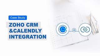 Simplify Your Scheduling Calendly and Zoho CRM Integration for Seamless Workflows [upl. by Nivac]