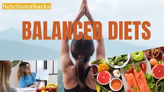 The Ultimate Guide to Balanced Diets Nutrition Tips for a Healthier You [upl. by Davin]