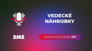 Vedátorský podcast 255 – Vedecké náhrobky [upl. by Llehcar]