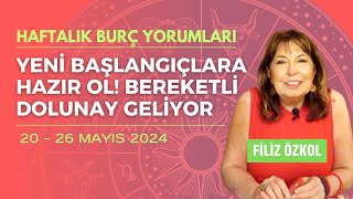 YENÄ° BAÅLANGIÃ‡LARA HAZIR OL BEREKETLÄ° DOLUNAY GELÄ°YOR  20  26 MAYIS 2024 HAFTALIK BURÃ‡ YORUMLARI [upl. by Seif]