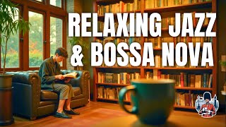 Relaxing Jazz amp Bossa Nova for Reading amp Study [upl. by Dorr561]