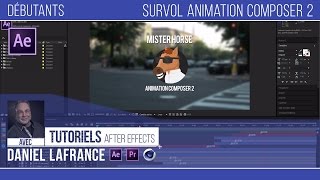 Survol Animation composer 2  Tutoriels After effects en français [upl. by Nylteak]