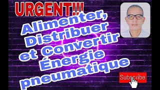 Urgent  Fonction alimenter distribuer et convertir en énergie pneumatique [upl. by Elokkin]