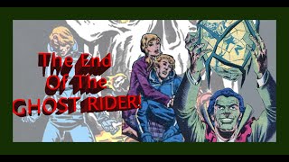 Ghost Rider Comics Retrospective  The Final Act [upl. by Jovita928]