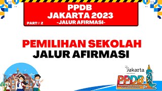 PPDB JAKARTA 2023  PEMILIHAN SEKOLAH JALUR AFIRMASI PPDB JAKARTA [upl. by Mateya]