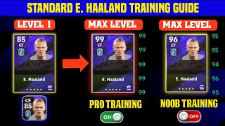 99 Rated Standard E Haaland Training Guide eFootball 2024 Mobile [upl. by Yssirc]