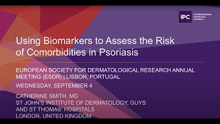 Using Biomarkers to Assess the Risk of Comorbidities in Psoriasis  Catherine Smith MD  UK [upl. by Markland]