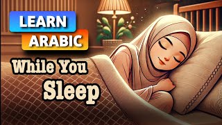 Learn Arabic While You SleepArabic for BeginnersLearn While SleepingDaily Vocabulary amp Phrases 📚 [upl. by Nananne]