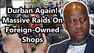 Massive Raids on ForeignOwned Shops Selling Counterfeit Goods In Durban [upl. by Atikahc]