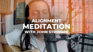 Alignment Meditation w quotI Say Yesquot  John Stringer [upl. by Toddy]