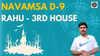 Rahu in 3rd House in D9 Navamsa Chart  Vedic Astrology [upl. by Clare]