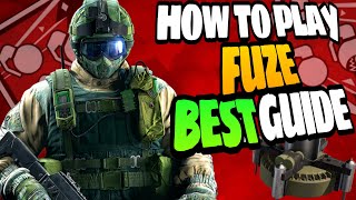 HOW TO PLAY FUZE BEST GUIDE Rainbow Six Siege Operator Guide [upl. by Inessa798]