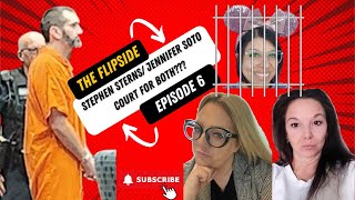 tHE fLIPSIDE Episode 6 Stephen Sterns Court Jen Soto Charged [upl. by Kristof]