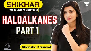 Haloalkanes  Part 1  NEET 2024  Akansha Karnwal [upl. by Atenik]