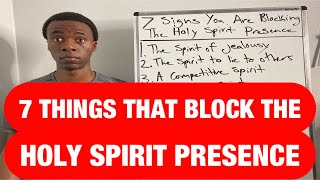 7 SIGNS YOU ARE BLOCKING THE HOLY SPIRIT PRESENCE [upl. by Enimasaj]