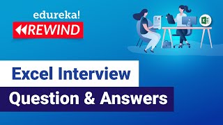 Excel Interview Question and Answers  Excel Questions Asked in Job Interviews  Edureka Rewind [upl. by Mallory426]