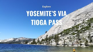 Explore Yosemite National Park via Tioga Pass [upl. by Leorsiy]