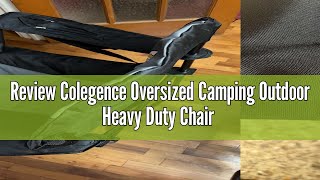 Review Colegence Oversized Camping Outdoor Heavy Duty Chair Support 450 LBS Carry Bag Included Heav [upl. by Bogie]