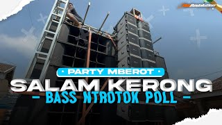 DJ SALAM KERONG BASS NTROTOK PARTY MBEROT VIRAL DI TIKTOK ❗ENAK BUAT KARNAVAL  ALFIN REVOLUTION [upl. by Ruberta]