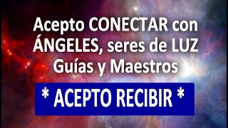 CONECTAR 🙌​con ÁNGELES Seres de LUZ Maestros y Guías 🌟​Apertura de Canales y Sanación Espiritual [upl. by Aurilia210]