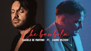 Daniele De Martino Ft Gianni Vezzosi  Che bambola  VIDEO UFFICIALE 2024 [upl. by Dinesh885]