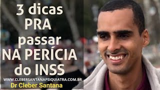 3 dicas pra ser aprovado na perícia do INSS  Dr Cleber Santana [upl. by Eniluqaj959]