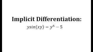 Implicit Differentiation ysinxyy65 [upl. by Naenej]