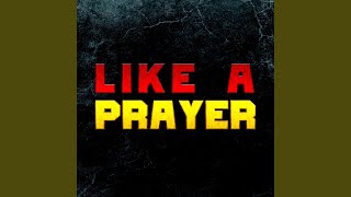 Like A Prayer Epic Version [upl. by Evan]