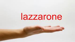 How to Pronounce lazzarone  American English [upl. by Eimat]