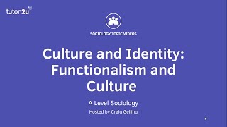 Functionalism and Culture  AQA ALevel Sociology  Culture amp identity [upl. by Ycart]