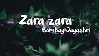 Zara zara lyric video song  Bombay Jayashri  RHTDM [upl. by Namyac288]