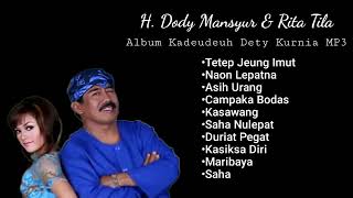 H Dody Mansyur amp Rita Tila Full Album Tetep Jeung Imut Audio [upl. by Lawlor]