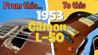 1953 Gibson L50 Restoration Part 5  Final Episode [upl. by Pomcroy]