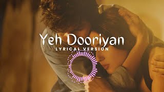 Yeh Dooriyan Lyrical Version  Mohit Chauhan  Love Aaj Kal  Pritam  Sara amp Kartik [upl. by Firehs]