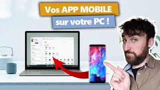 Utiliser ses APPLICATIONS TÉLÉPHONE sur son PC 📱💻 Comment installer Mobile connecté [upl. by Euqenimod]