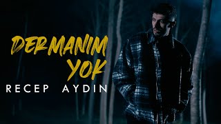 Recep Aydın  Dermanım Yok Teaser [upl. by Tolmann]