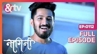 नागिनी Kiska पीछा कर Rahi hai  Nagini Full Ep 112  30Oct22 Trishool Adisheshaandtvchannel [upl. by Siol9]