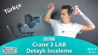 Zhiyun Crane 3 LAB Türkçe Detaylı İnceleme  Volkan Yetilmezer [upl. by Stepha]